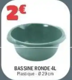 La Foir'Fouille Bassine ronde offre
