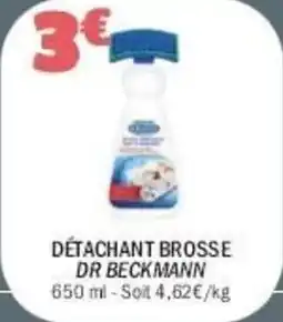 La Foir'Fouille DR BECKMANN Détachant brosse offre