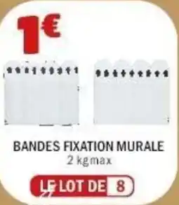 La Foir'Fouille Bandes fixation murale offre