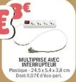 La Foir'Fouille Multiprise avec interrupteur offre