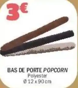 La Foir'Fouille Bas de porte popcorn offre