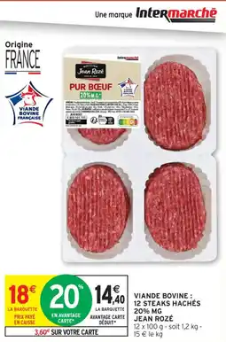 Intermarché Contact Viande bovine: 12 steaks hachés 20% mg jean rozé offre