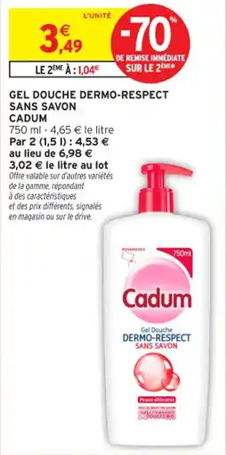 Intermarché Contact Gel douche dermo respect sans savon cadum offre