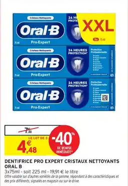 Intermarché Contact Dentifrice pro expert cristaux nettoyants oral b offre