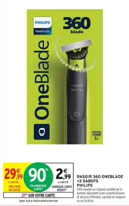 Intermarché Contact Rasoir 360 oneblade +3 sabots philips offre