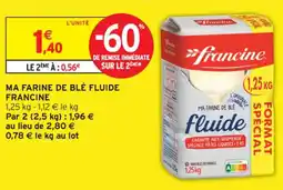 Intermarché Contact Ma farine de blé fluide francine offre
