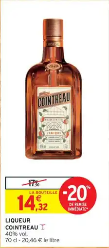 Intermarché Contact Liqueur cointreau offre