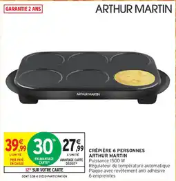 Intermarché Contact Crêpière 6 personnes arthur martin offre