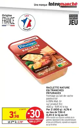 Intermarché Contact Raclette nature en tranches pâturages offre