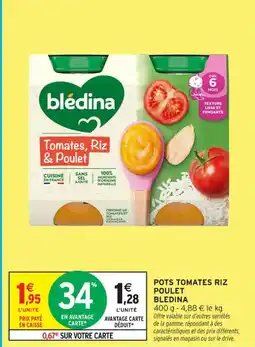 Intermarché Contact Pots tomates riz poulet bledina offre