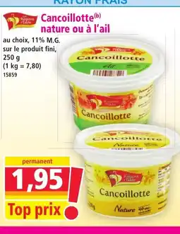 Norma Cancoillotte nature ou à l'ail offre