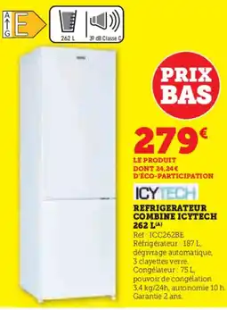 Super U ICYTECH Refrigerateur combine offre