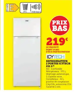 Super U ICYTECH Refrigerateur 2 portes offre