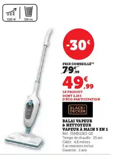 Super U BLACK+ DECKER Balai vapeur & nettoyeur vapeur à main 5 en 1 offre