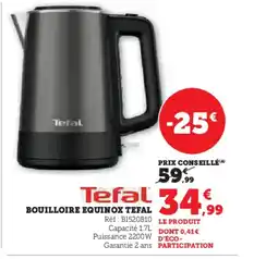 Hyper U TEFAL Bouilloire equinox offre