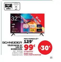 Hyper U SCHNEIDER Téléviseur 32" led hd offre