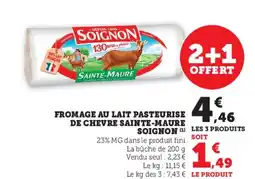 Super U SAINTE-MAURE SOIGNON Fromage au lait pasteurise de chevre offre