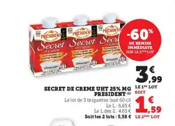 Super U PRESIDENT Secret de creme uht 25% mg offre