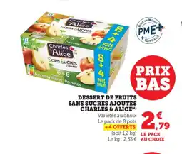 Super U CHARLES & ALICE Dessert de fruits sans sucres ajoutes offre