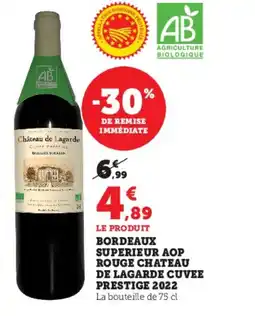 Super U Bordeaux superieur aop rouge chateau de lagarde cuvee prestige 2022 offre