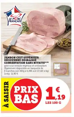 Super U Jambon cuit supérieur découenné dégraissé conservation sans nitrite offre