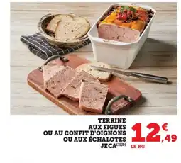 Super U Terrine aux figues ou au confit d'oignons ou aux échalotes offre