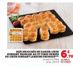 Super U Mini briochés en damier cœur fondant fromage ail et fines herbes ou cœur fondant lardons fromage offre