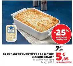 Super U MAISON BRIAU Brandade parmentiere a la morue offre