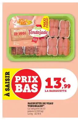 Super U TENDRIADE Paupiette de veau offre