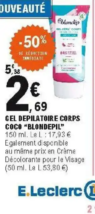 E.Leclerc Gel depilatoire corps coco blondepil offre