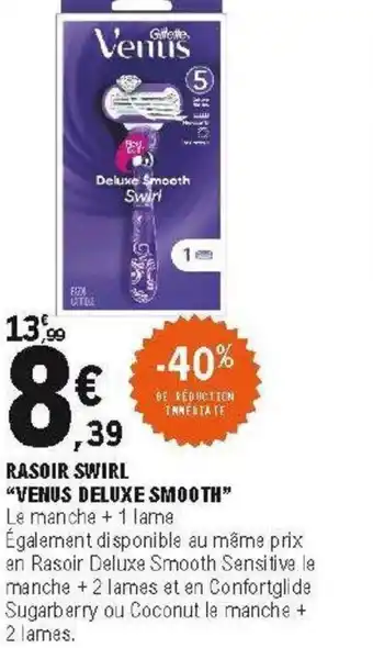 E.Leclerc Rasoir swirl venus deluxe smooth offre