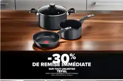 Carrefour TEFAL Sur tout unlimited offre