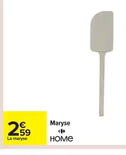 Carrefour HOME Maryse offre