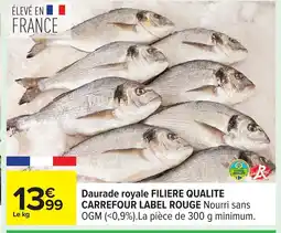 Carrefour FILIERE QUALITE CARREFOUR LABEL ROUGE Daurade royale offre