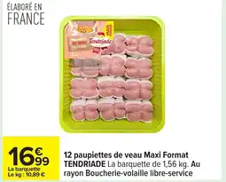 Carrefour TENDRIADE 12 paupiettes de veau Maxi Format offre