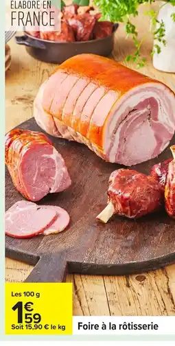 Carrefour Foire à la rôtisserie offre