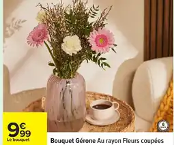 Carrefour Bouquet Gérone offre