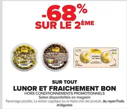 Carrefour LUNOR ET FRAICHEMENT BON Sur tout offre