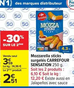 Carrefour CARREFOUR SENSATION Mozzarella sticks surgelés offre
