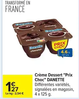 Carrefour DANETTE Crème Dessert Prix Choc offre