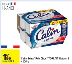 Carrefour YOPLAIT Calin Extra Prix Choc offre
