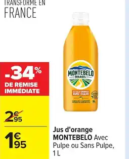 Carrefour MONTEBELO Jus d'orange offre