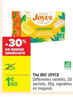 Carrefour BIO JOYCE Thé offre