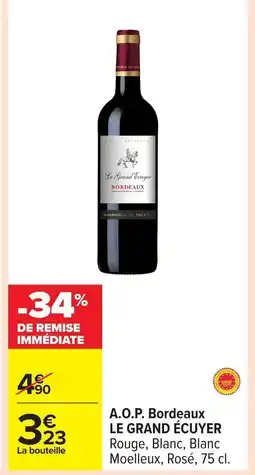 Carrefour LE GRAND ÉCUYER A.O.P. Bordeaux offre