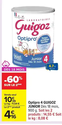 Carrefour GUIGOZ JUNIOR Optipro 4 offre