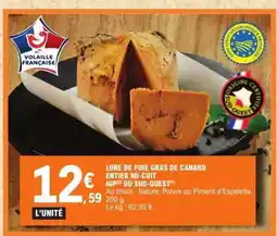 E.Leclerc LOBE DE FOIE GRAS DE CANARD ENTIER MI-CUIT offre