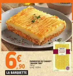 E.Leclerc Parmentier de canard MAISON TINO offre