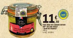 E.Leclerc FOIE GRAS DE CANARD ENTIER IGP DU SUD-OUEST 'JEAN DE FRANCE' offre