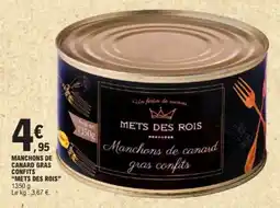 E.Leclerc MANCHONS DE CANARD GRAS CONFITS METS DES ROIS offre