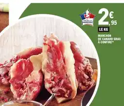 E.Leclerc Manchon de Canard Gras à Confire offre